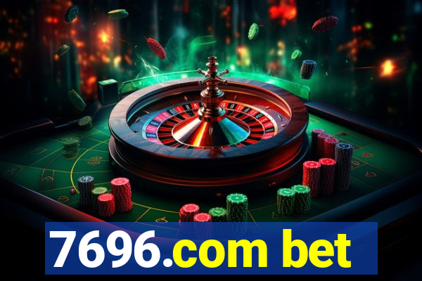 7696.com bet